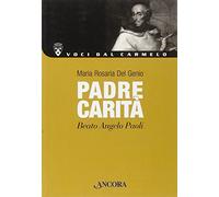 Padre Carità. Beato Angelo Paoli