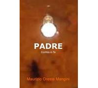 Padre. Confido in Te