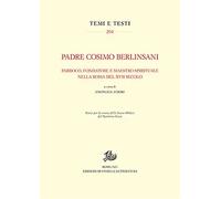 Padre Cosimo Berlinsani. Parroco, fondatore e maestro spirituale nella Roma del