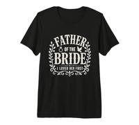 Padre della Sposa I Loved Her First Wedding Celebration Maglietta Premium