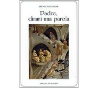 Padre, dimmi una parola. La direzione spirituale nell'antico Oriente