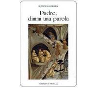 Padre, dimmi una parola. La direzione spirituale nell'antico Oriente