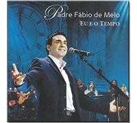 PADRE FABIO DE MELO - EU O TEMPO