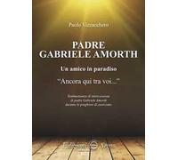 Padre Gabriele Amorth. Un amico in paradiso