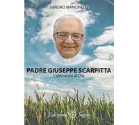 Padre Giuseppe Scarpitta. L'abbraccio di Dio