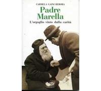 Padre Marella. L'orgoglio vinto dalla carità