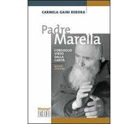 Padre Marella. L'orgoglio vinto dalla carità