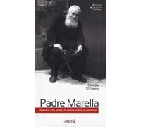 Padre Marella. Mano di Dio, mano di carità, mano di perdono