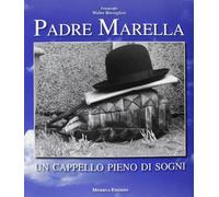 Padre Marella. Un cappello pieno di sogni