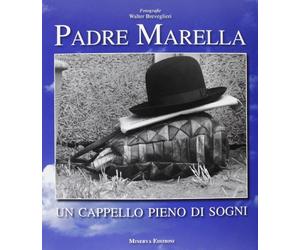 Padre Marella. Un cappello pieno di sogni