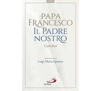 Padre Nostro. Catechesi