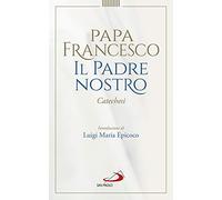 Padre Nostro. Catechesi
