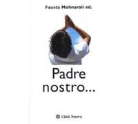 Padre Nostro... Celebrazione e contemplazione