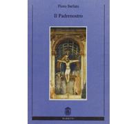 Padre nostro. Il breviario del Vangelo