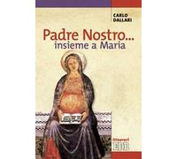 Padre nostro... insieme a Maria