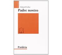 Padre nostro. La preghiera dei cristiani