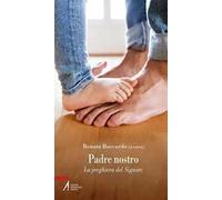 Padre nostro. La preghiera del Signore