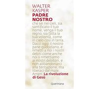 Padre Nostro. La rivoluzione di Gesù
