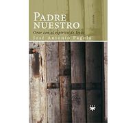 Padre nuestro : orar con el espíritu de Jesús: 76