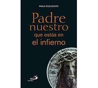 Padre Nuestro Que Estás en el Infierno