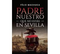 Padre nuestro que no estás en Sevilla