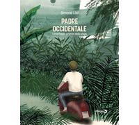 Padre occidentale. L'ineffabile origine dello yoga - Lisi Simone