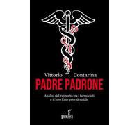 Padre padrone. Analisi del rapporto tra i farmacisti e il loro Ente previdenziale