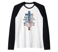Padre, perdonali, perché Non Sanno Quello Che Fanno Maglia con Maniche Raglan