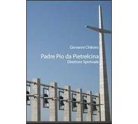 Padre Pio da Pietralcina. Direttore spirituale