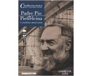 Padre Pio Da Pietrelcina. Il Crocif