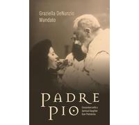 Graziella Denunzio Mandato Padre Pio (Copertina rigida)