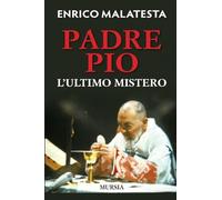 Padre Pio: L’ultimo mistero