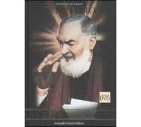 Padre Pio. Luce e mistero. Con DVD