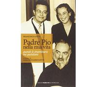 Padre Pio nella mia vita