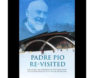Padre Pio Re-Visited
