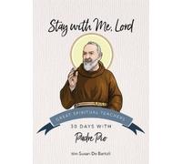 Padre Pio Stay with Me, Lord (Tascabile) Great Spiritual Teachers