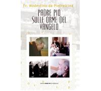 Padre Pio sulle orme del vangelo