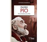 Padre Pio. Un contadino cerca Dio