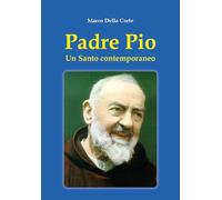 Padre Pio - Un Santo contemporaneo