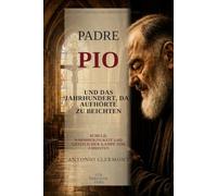 Padre Pio und das Jahrhundert, das aufhörte zu beichten: Schuld, Barmherzigkeit und geistlicher Kampf vor Christus