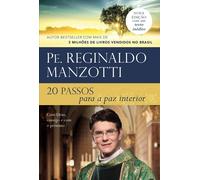 Padre Reginaldo Manzotti 20 passos para a paz interior (Tascabile)