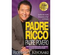 PADRE RICCO PADRE POVERO - KIYOSAKI ROBERT T. - GRIBAUDI