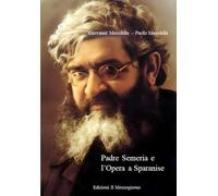 Padre Semeria e l'Opera a Sparanise: Il significato di una presenza