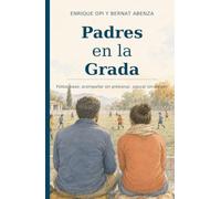 Padres en la Grada: Observar. Acompañar. Dejar Crecer.