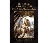 Padresito Ricky Les 81 Jours a Saint Michel Une Victoire Assuree (Tascabile)