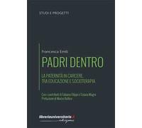 Padri dentro. La paternità in carcere, tra educazione e socioterapia