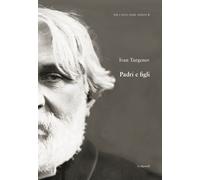 Padri e figli - Turgenev Ivan