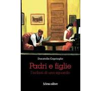 Padri e figlie. L'eclissi di uno sguardo