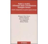 Padri e madri: i dilemmi della conciliazione famiglia-lavoro. Studio cmparativo in quattro paesi europei