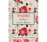 Padrí, explica’m la teva història: El regal perfecte per conservar la memòria i enfortir els vincles familiars - Ideal per Nadal i aniversaris
